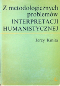 Z metodologicznych problemów Interpretacji humanistycznej