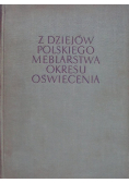 Z dziejów polskiego meblarstwa okresu Oświecenia