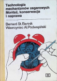 Technologia mechanizmów zegarowych Montaż konserwacja i naprawa