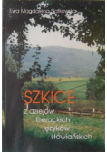 Szkice z dziejów literackich języków słowiańskich