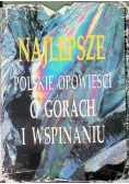 Najlepsze Polskie opowieści o górach i wspominaniu