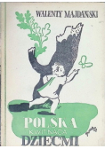 Polska kwitnąca dziećmi 1947 r.