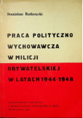 Praca polityczno wychowawcza w milicji obywatelskiej w latach 1944 - 1948