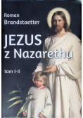 Jezus z Nazarethu Tom I - II