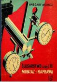 Ślusarstwo Część III Montaż i Naprawa