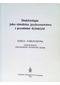 Dialektologia jako dziedzina językoznawstwa i przedmiot dydaktyki