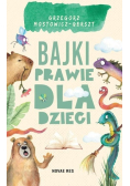 Bajki (prawie) dla dzieci