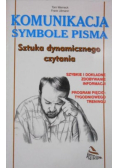 Komunikacja, symbole pisma. Sztuka dynamicznego czytania