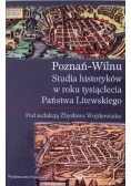 Poznań Wilnu Studia historyków w roku tysiąclecia Państwa Litewskiego
