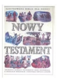Ilustrowana Biblia dla dzieci Nowy Testament