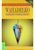 Wahadełko narzędzie podświadomości