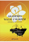 Akademia Walki z Rakiem. Wsparcie społeczne