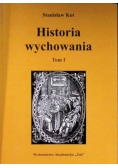 Historia wychowania Tom 1