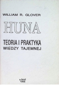 Huna. Teoria i praktyka wiedzy tajemnej