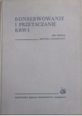 Konserwowanie i przetaczanie krwi