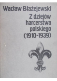 Z dziejów harcerstwa polskiego 1910 - 1939