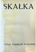 Skałka. Dramat w trzech aktach, 1916 r.