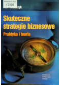 Skuteczne strategie biznesowe Praktyka i teoria