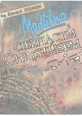 Modlitwa z cierpiącym Chrystusem