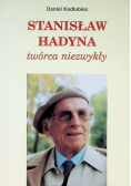 Stanisław Hadyna twórca niezwykły