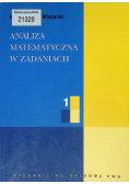Analiza matematyczna w zadaniach Tom 1