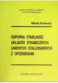 Odporna Stabilność Układów Dynamicznych Liniowych Stacjonarnych z opóźnieniami