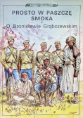 Prosto w paszczę smoka O Bronisławie Grąbczewskim