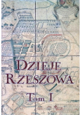 Dzieje Rzeszowa Tom 1