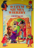 O czym szumią wierzby ciemny las