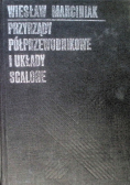 Przyrządy półprzewodnikowe i układy scalone