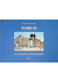 Toruń na starych widokówkach