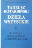 Kotarbiński Dzieła wszystkie Elementy teorii poznania logiki formalnej i metodologii nauk
