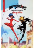 Biedronka i Czarny Kot Tom 8 Gorydzilla