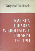 Kwestia agrarna w Królestwie Polskim 1871 - 1914