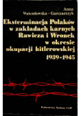 Eksterminacja Polaków w zakładach karnych Rawicza i Wronek w okresie okupacji hitlerowskiej 1939 - 1945