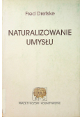 Naturalizowanie umysłu