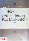 Szkice z ziemi i historyi Prus Królewskich