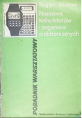 Naprawa kalkulatorów i zegarków elektronicznych Poradnik
