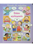 Obrazki dla maluchów. Dobre wychowanie