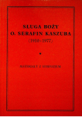 Sługa boży o. Serafin Kaszuba (1910-1977)