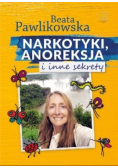 Pawlikowska Beata - Narkotyki, anoreksja i inne sekrety