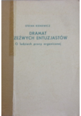Dramat trzeźwych entuzjastów