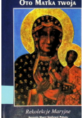 Oto Matka Twoja Rekolekcje Maryjne