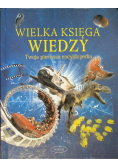 Wielka księga wiedzy. Twoja pierwsza encyklopedia
