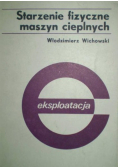 Starzenie fizyczne maszyn cieplnych