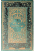 Kwiaty rodzinne 1894 r.