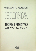 Huna Teoria i praktyka wiedzy tajemnej