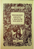 Wizerunki książąt i Królów Polskich