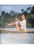 Blondynka śpiewa w Ukajali