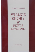Wielkie spory w fizyce kwantowej